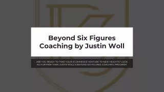 Dominate the eCommerce World with Justin Woll's Beyond Six Figures Coaching