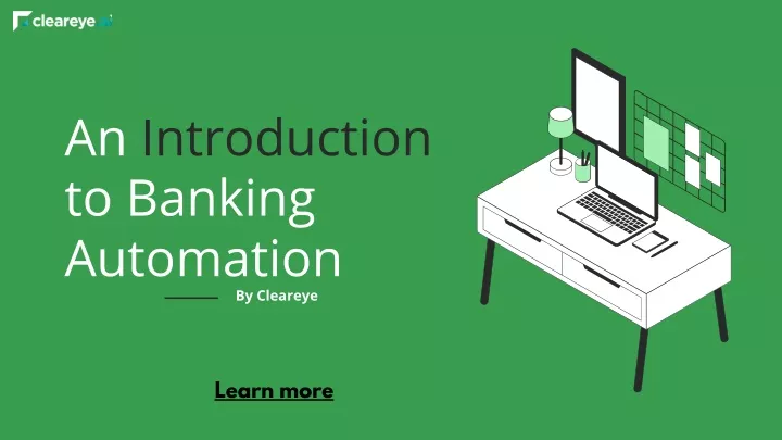 an introduction to banking automation by cleareye