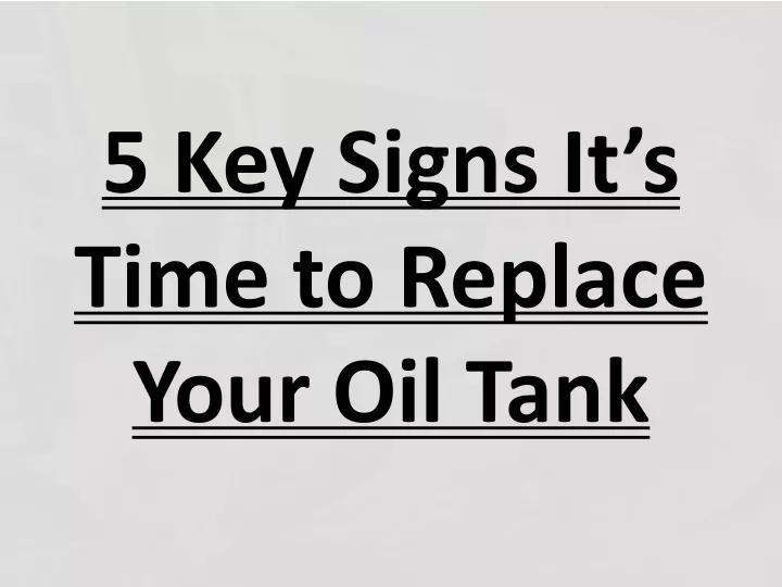 5 key signs it s time to replace your oil tank