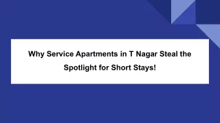 Why Service Apartments in T Nagar Steal the Spotlight for Short Stays!