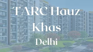 TARC Hauz Khas In Delhi  - PDF Download