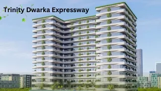 trinity dwarka expressway