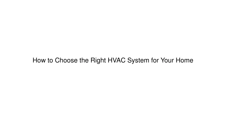 how to choose the right hvac system for your home