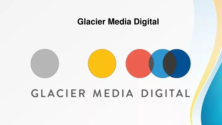 glacier media digital