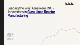 Glass lined Reactor Manufacturer - Glasskem Inc