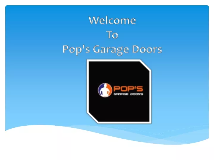 welcome to pop s garage doors