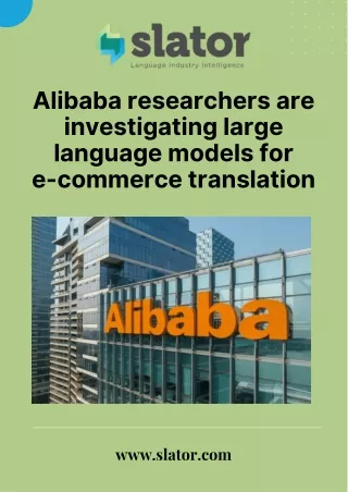 Alibaba researchers are investigating large language models for e-commerce translation.