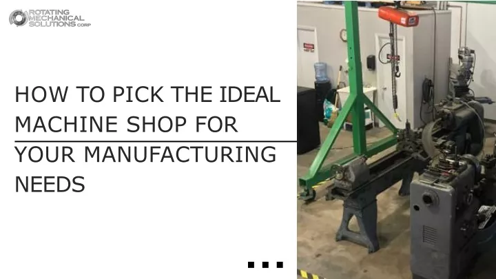 how to pick the ideal machine shop for your