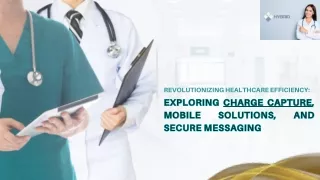 Revolutionizing Healthcare Efficiency: Exploring Charge Capture, Mobile Solution