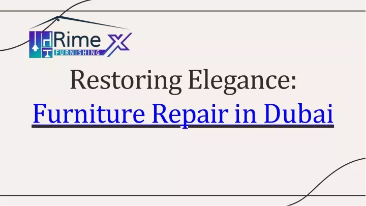 restoring elegance furniture repair in dubai