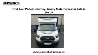 Find Your Perfect Journey Luxury Motorhomes for Sale in the Uk