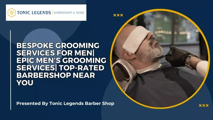 bespoke grooming services for men epic