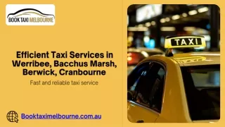 Efficient Taxi Services in Werribee, Bacchus Marsh, Berwick, Cranbourne