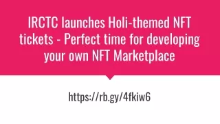 IRCTC launches Holi-themed NFT tickets - Perfect time for developing your own NFT Marketplace