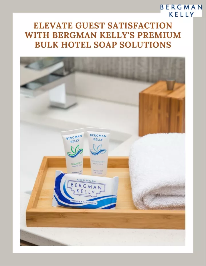 elevate guest satisfaction with bergman kelly