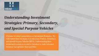 Understanding Investment Strategies Primary, Secondary, and Special Purpose Vehicles