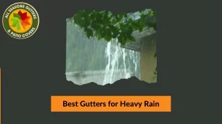 Best Gutters for Heavy Rain