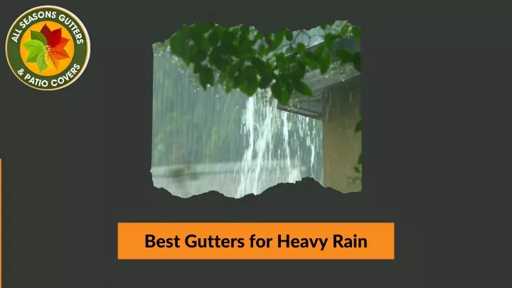 best gutters for heavy rain