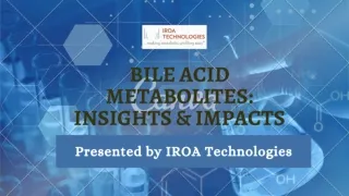 Bile Acid Metabolites Insights & Impacts