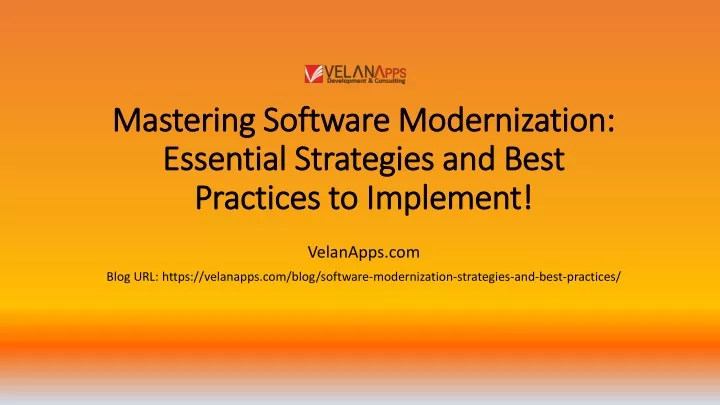 mastering software modernization essential strategies and best practices to implement