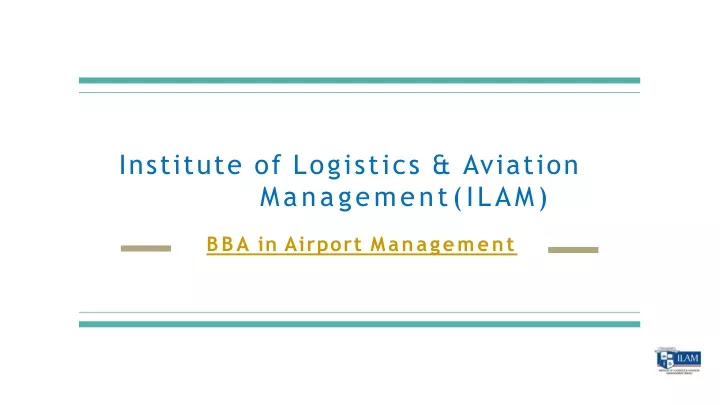 institute of logistics aviation management ilam