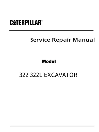 Caterpillar Cat 322 EXCAVATOR (Prefix 8CL) Service Repair Manual (8CL00001 and up)