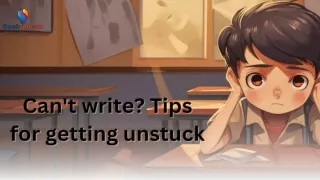 Cant write Tips for Getting Unstuck
