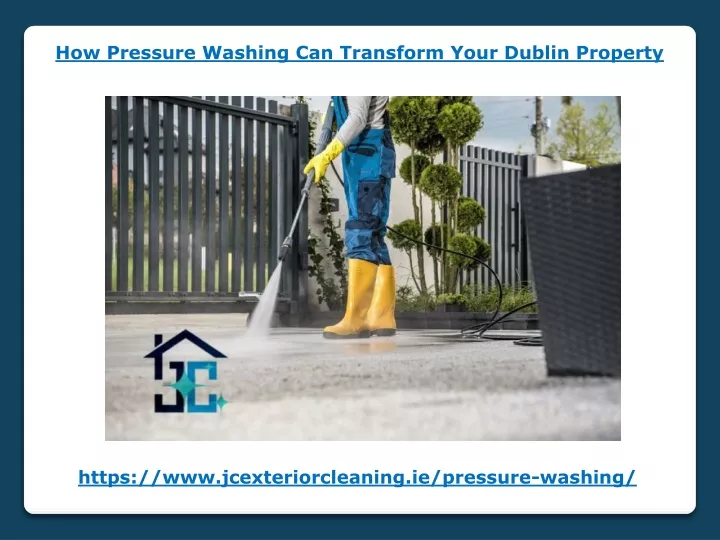 how pressure washing can transform your dublin