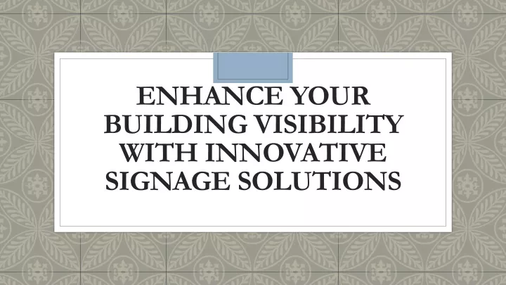 enhance your building visibility with innovative