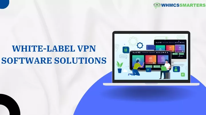 white label vpn software solutions