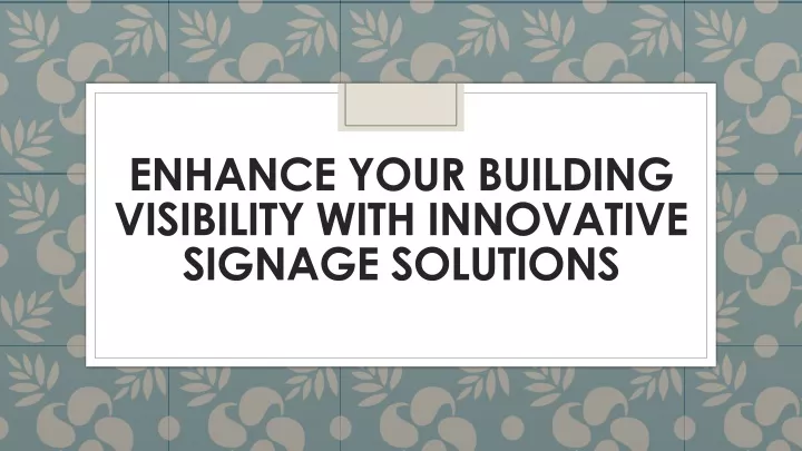 enhance your building visibility with innovative