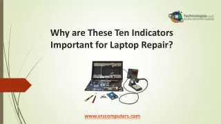 Why are These Ten Indicators Important for Laptop Repair?