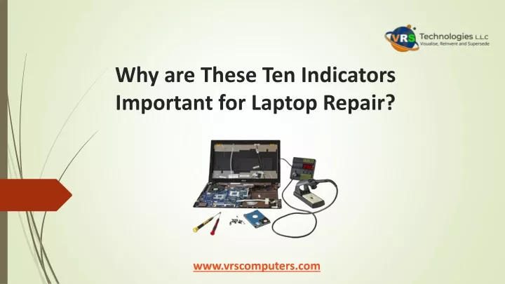 why are these ten indicators important for laptop repair