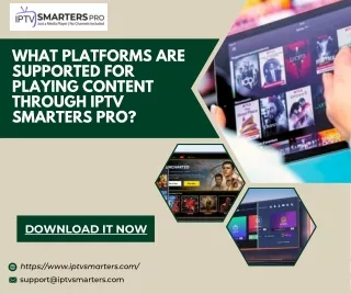 What platforms are supported for playing content through IPTV Smarters Pro