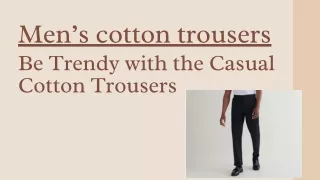 mens cotton trousers