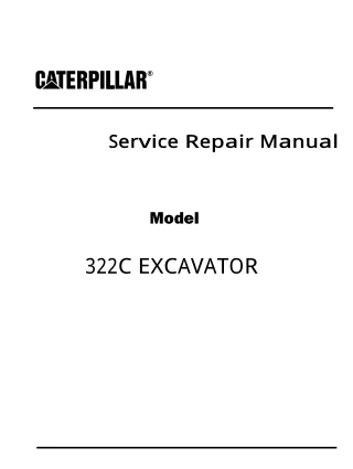Caterpillar Cat 322C EXCAVATOR (Prefix BMX) Service Repair Manual (BMX00001 and up)