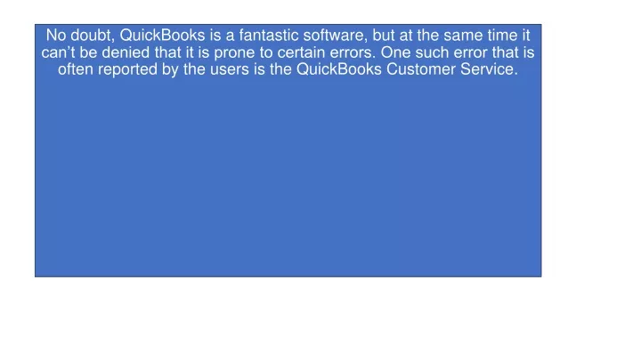 no doubt quickbooks is a fantastic software