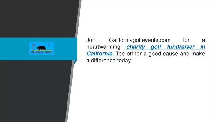 join californiagolfevents com for a heartwarming