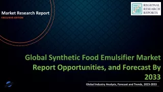 Synthetic Food Emulsifier Market Future Landscape To Witness Significant Growth by 2033