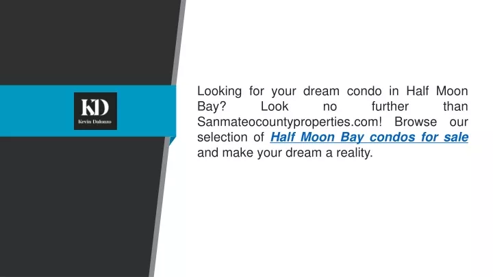 looking for your dream condo in half moon