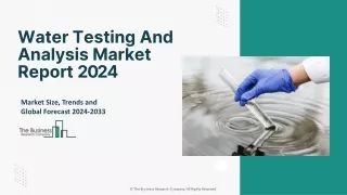 Water Testing And Analysis Market Insights, Trends, Overview, Outlook To 2033