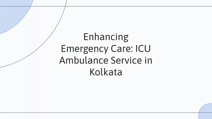 enhancing emergency care icu ambulance service