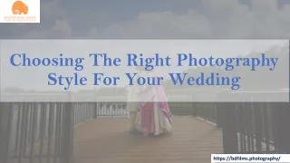 Choosing The Right Photography Style For Your Wedding