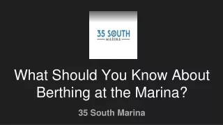 What Should You Know About Berthing at the Marina