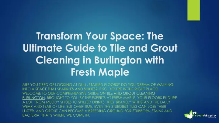 transform your space the ultimate guide to tile and grout cleaning in burlington with fresh maple