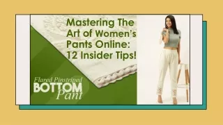 Mastering the Art of Shopping Women's Pants Online- 12 Insider Tips!
