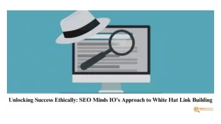 Unlocking Success Ethically SEO Minds IO's Approach to White Hat Link Building