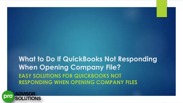 what to do if quickbooks not responding when