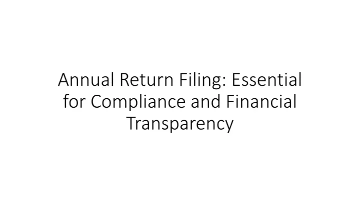 annual return filing essential for compliance and financial transparency