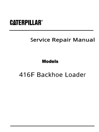 Caterpillar Cat 416F Backhoe Loader (Prefix KSF) Service Repair Manual (KSF00001 and up)